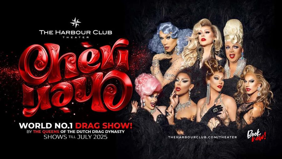 Amsterdam: "Chèri Chèri" - Biggest Drag Show in Europe Entry - A Big Night at The Harbour Club Theater