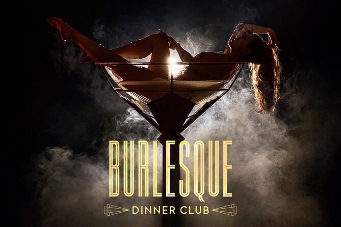 Burlesque Dinner Club The ultimate dinner club experience - Key Things to Know Before You Book